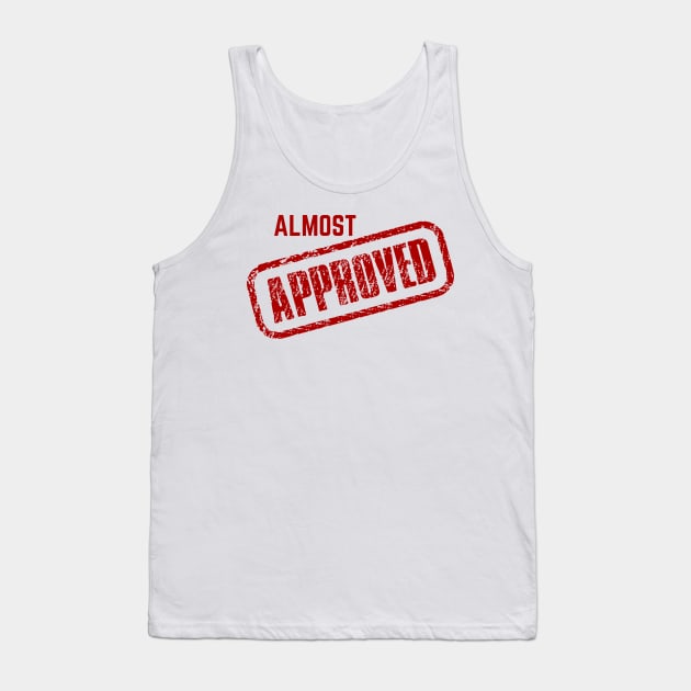 Approved Tank Top by Abstractdiva